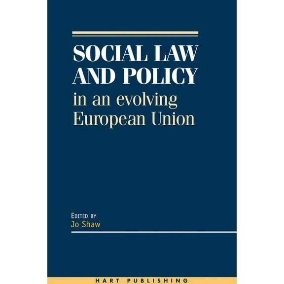 Social Law and Policy in an Evolving European Union, (Hardcover)
