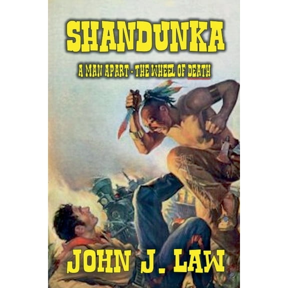 Shandunka Shandunka - A Man Apart - The Wheel of Death, Book 3, (Paperback)