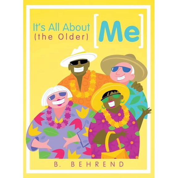 It's All about (the Older) Me, (Hardcover)