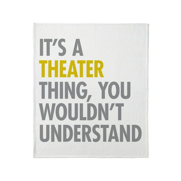 CafePress - Its A Theater Thing Throw Blanket - Soft Fleece Throw Blanket, 50"x60" for All Ages
