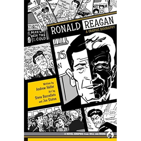 Pre-Owned Ronald Reagan: A Graphic Biography (Hardcover) 0809095076 9780809095070