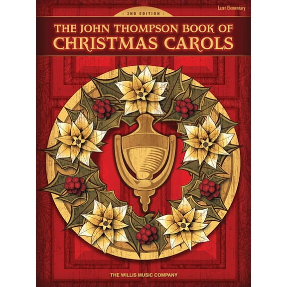 The John Thompson Book of Christmas Carols: Later Elementary Level, (Paperback)