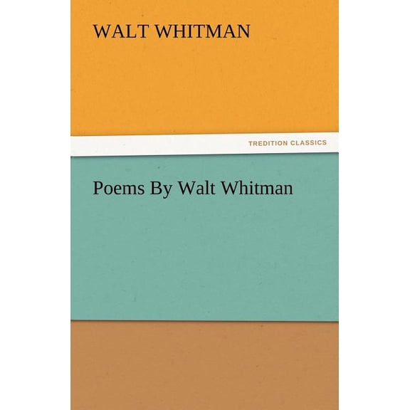 Poems by Walt Whitman (Paperback)