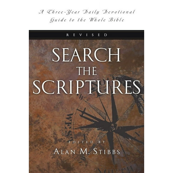 Search the Scriptures: A Three-Year Daily Devotional Guide to the Whole Bible, (Paperback)