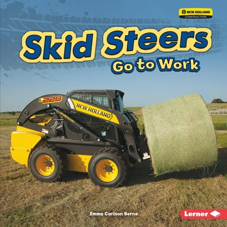 Farm Machines at Work: Skid Steers Go to Work (Best Skid Steer For The Money)