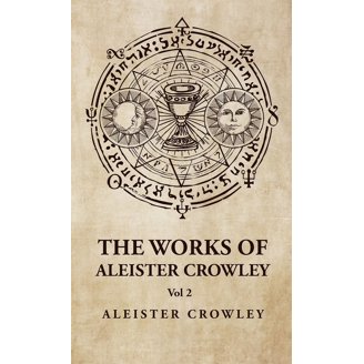 The Works of Aleister Crowley Vol 2 (Paperback) - Walmart.com
