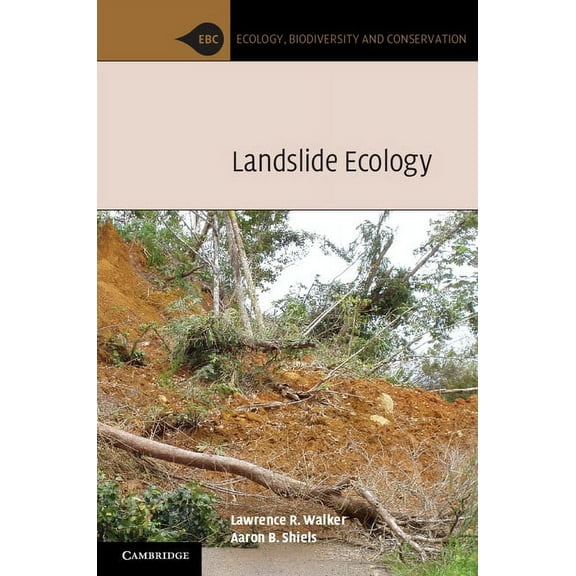 Ecology, Biodiversity and Conservation Landslide Ecology, (Paperback)