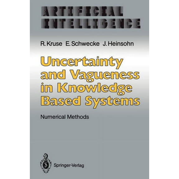 Artificial Intelligence Uncertainty and Vagueness in Knowledge Based Systems: Numerical Methods, (Paperback)