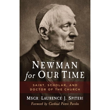 Newman for Our Time: Saint Scholar and Doctor of the Church (Paperback)