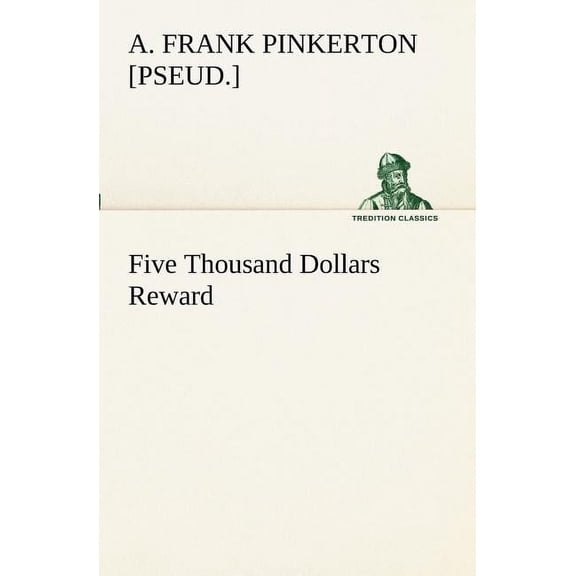 Five Thousand Dollars Reward (Paperback)