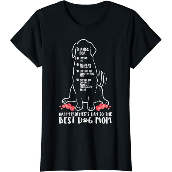 Thanks For Loving Me Best Dog Mom Ever Mothers Day Fur Mama T-Shirt