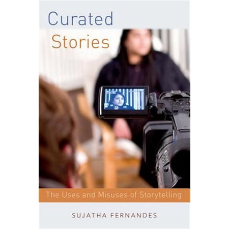 Pre-Owned Curated Stories: The Uses and Misuses of Storytelling (Paperback) 0190618051 9780190618056