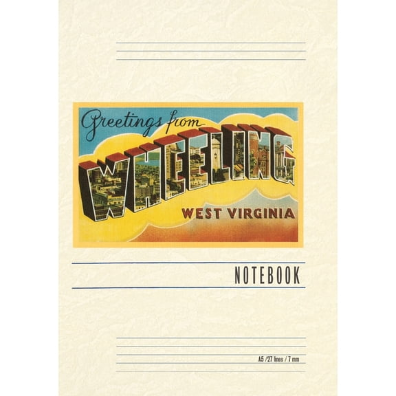 Vintage Lined Notebook Greetings from Wheeling, West Virginia, (Paperback)