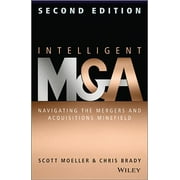 Intelligent M & a: Navigating the Mergers and Acquisitions Minefield (Hardcover)