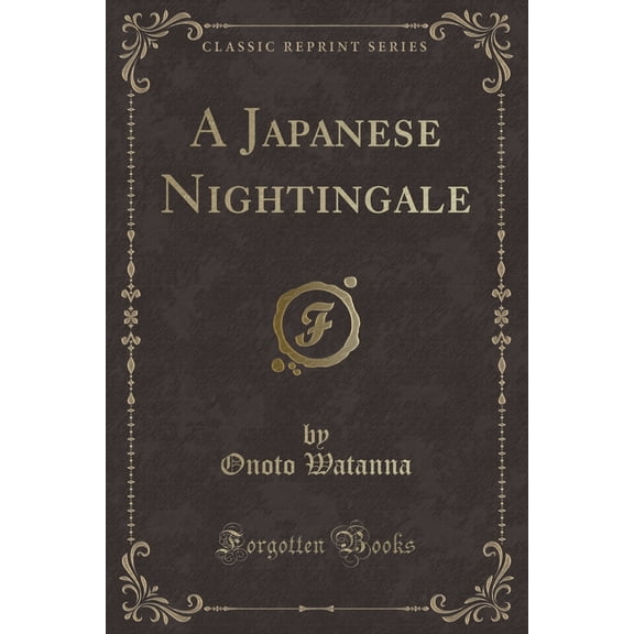 A Japanese Nightingale (Classic Reprint)