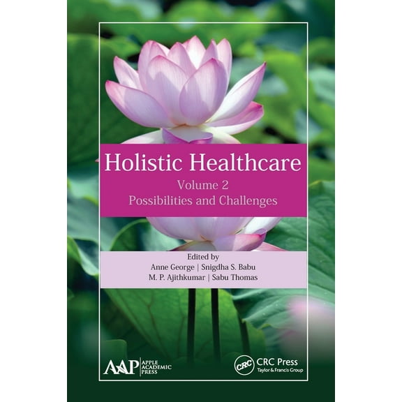 Holistic Healthcare: Possibilities and Challenges Volume 2, (Paperback)