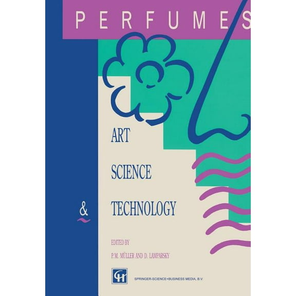 Perfumes: Art, Science and Technology, (Paperback)