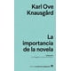thumbnail image 1 of Libro La Importancia De La Novela. Tapa Blanda, Autor Karl Ove Knausgard, Editorial Anagrama, 1 of 2