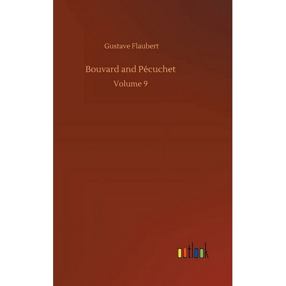 Bouvard and Pécuchet: Volume 9 (Hardcover)