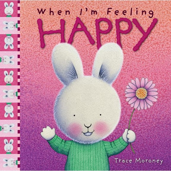 The Feelings Series: When I'm Feeling Happy (Hardcover)