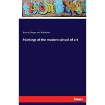 Paintings of the modern school of art, (Paperback)