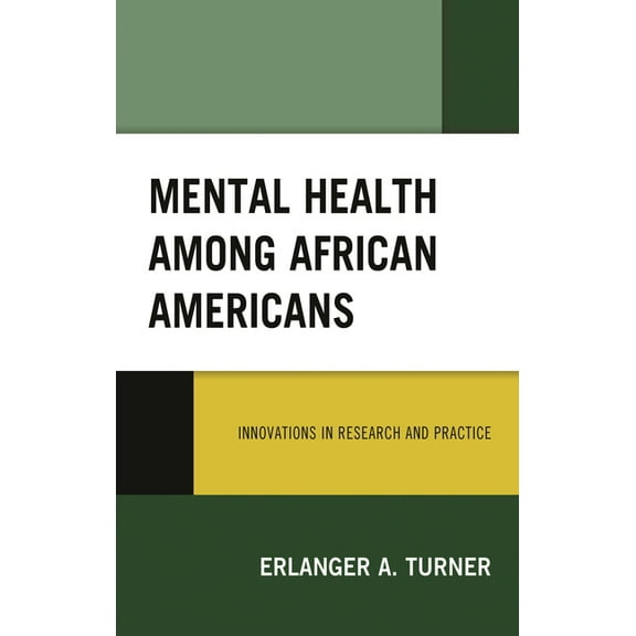 Mental Health Among African Americans: Innovations in Research and Practice, (Hardcover)