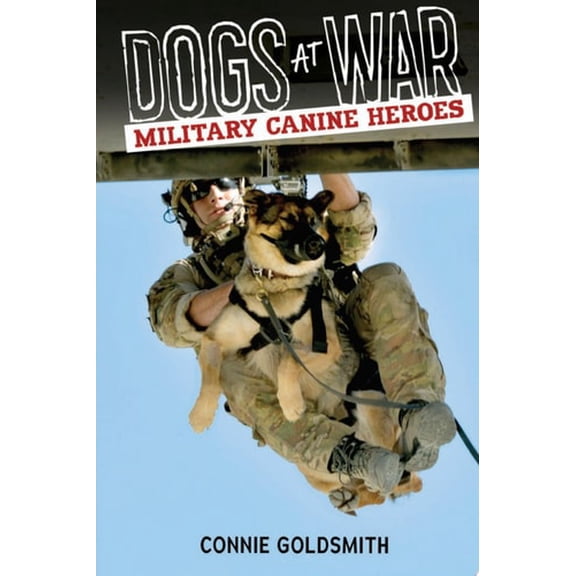 Pre-Owned Dogs at War: Military Canine Heroes (Library Binding) 1512410128 9781512410129