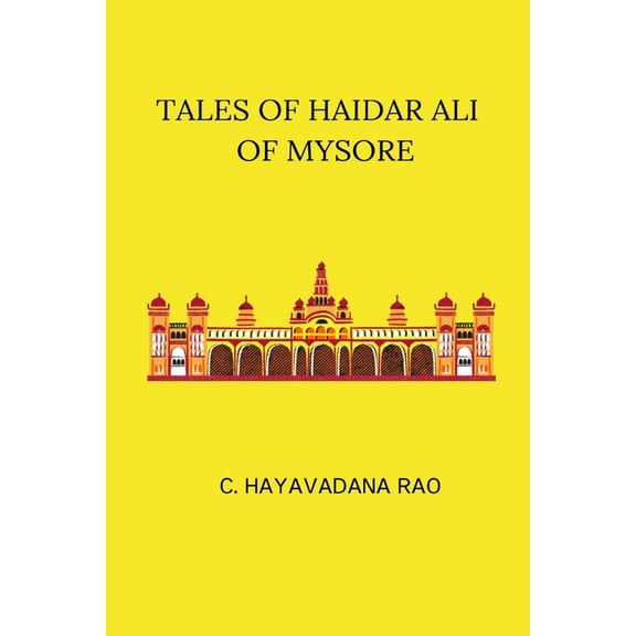 Tales of Haidar Ali Of Mysore, (Paperback)