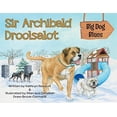 thumbnail image 2 of Sir Archibald Droolsalot Sir Archibald Droolsalot - Big Dog Blues, Book 1, (Paperback), 2 of 2