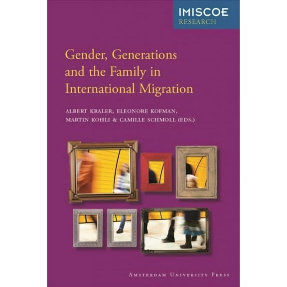 Gender, Generations and the Family in International Migration (Paperback)