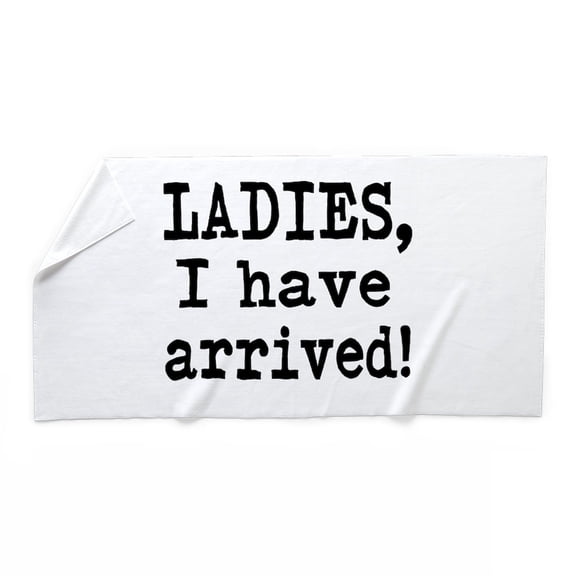 CafePress - Ladies, I Have Arrived! - Large Beach Towel, Soft 30"x60" Towel with Unique Design