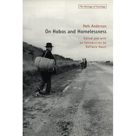 Heritage of Sociology Series: On Hobos and Homelessness (Hardcover)