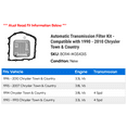 thumbnail image 2 of Automatic Transmission Filter Kit - Compatible with 1990 - 2010 Chrysler Town & Country 1991 1992 1993 1994 1995 1996 1997 1998 1999 2000 2001 2002 2003 2004 2005 2006 2007 2008 2009, 2 of 2