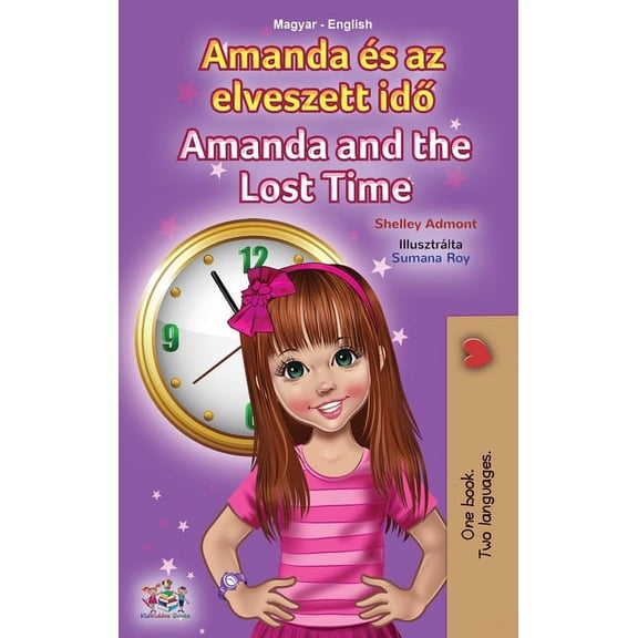 Hungarian English Bilingual Collection Amanda and the Lost Time (Hungarian English Bilingual Children's Book), (Hardcover)