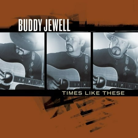 TIMES LIKE THESE [BUDDY JEWELL] [886970221429] (Jewell Trigger Best Price)