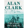 thumbnail image 1 of Pre-Owned The Fall of Crete (Hardcover) by Alan Clark, 1 of 1