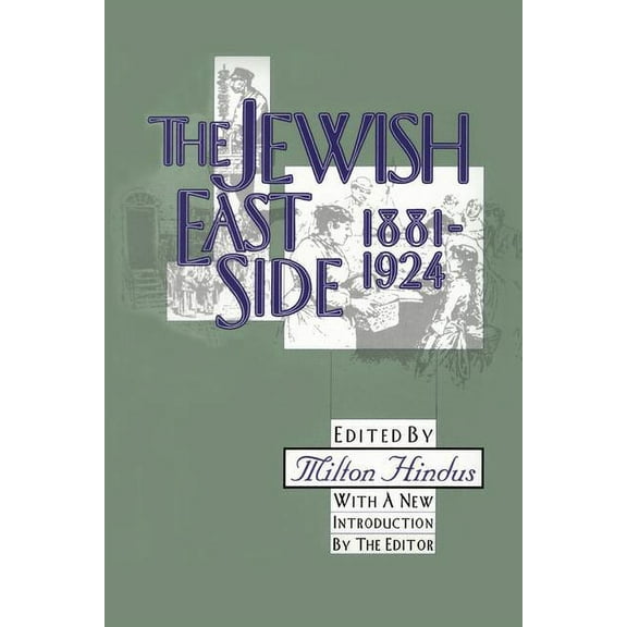 Library of Conservative Thought The Jewish East Side: 1881-1924, (Paperback)