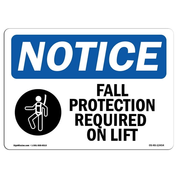 OSHA Notice Sign - Fall Protection Required On Lift Sign With Symbol | Decal | Protect Your Business, Construction Site |  Made in the USA