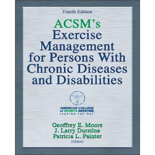 ACSM's Exercise Management for Persons with Chronic Diseases and Disabilities