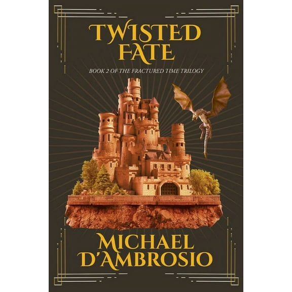 Twisted Fate: Book 2 of the Fractured Time Trilogy, (Paperback)