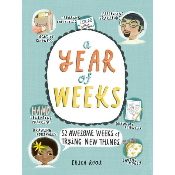 A Year of Weeks: 52 Awesome Weeks of Trying New Things, (Paperback)