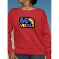 thumbnail image 2 of Be Visible Bubblegum Banner Sweatshirt Women -Smartprints Designs, Female 5X-Large, 2 of 4