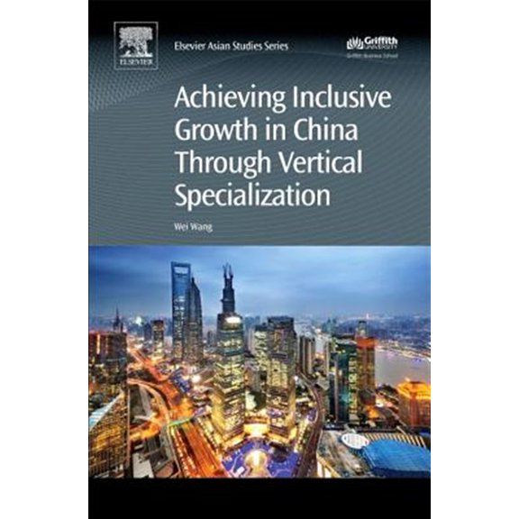 Pre-Owned Achieving Inclusive Growth in China Through Vertical Specialization, (Hardcover)