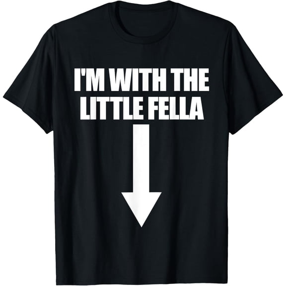 I'm With The Little Fella Arrow Down Men's Embarrassing T-Shirt