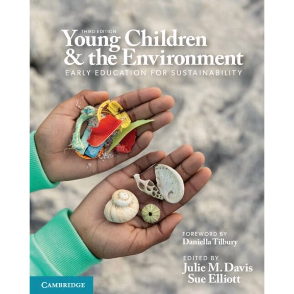 Young Children and the Environment: Early Education for Sustainability, (Paperback)