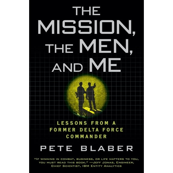 Pre-Owned The Mission, the Men, and Me: Lessons from a Former Delta Force Commander (Paperback) 0425236579 9780425236574