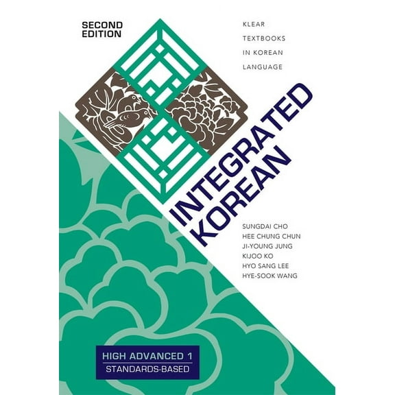 Klear Textbooks in Korean Language Integrated Korean: High Advanced 1, Second Edition, (Paperback)