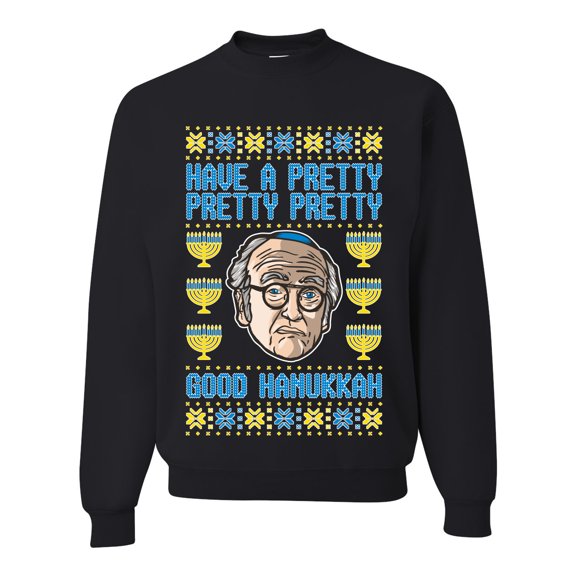 Wild Bobby, Have a Pretty Pretty Pretty Good Hanukkah Curb Larry, Hanukkah, Unisex Crewneck Graphic Sweatshirt, Black, Small