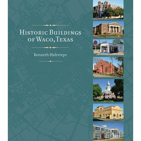 Historic Buildings of Waco, Texas (Hardcover)