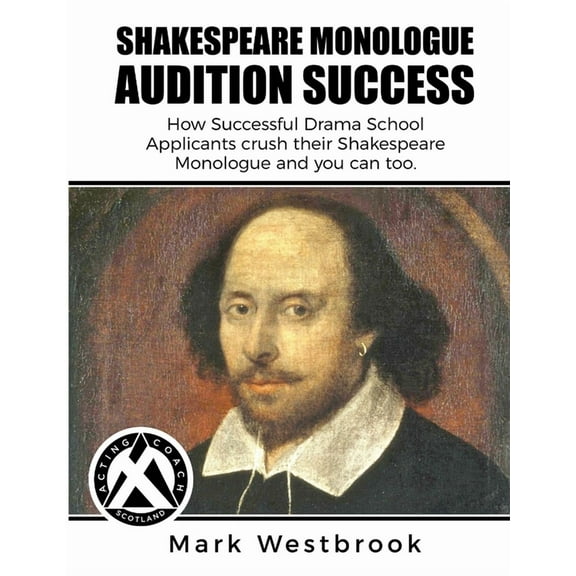 Shakespeare Monologue Audition Success, (Paperback)